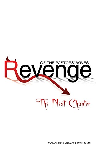 Revenge Of The Pastors' Wives The Next Chapter [Paperback]