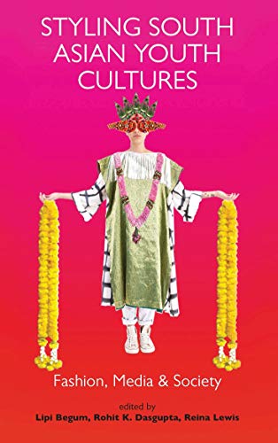 Styling South Asian Youth Cultures Fashion, Media and Society [Paperback]