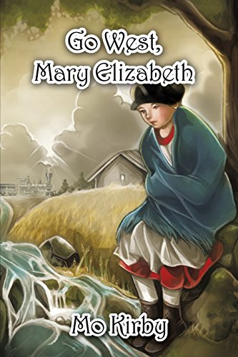 Go West, Mary Elizabeth [Paperback]