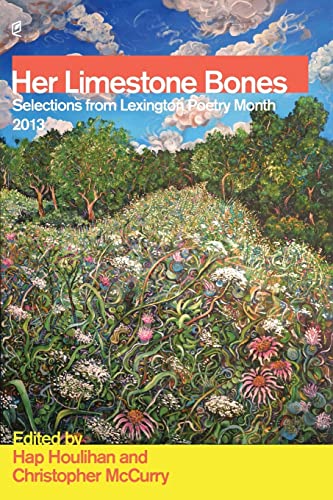 Her Limestone Bones Selections From Lexington Poetry Month 2013 [Paperback]