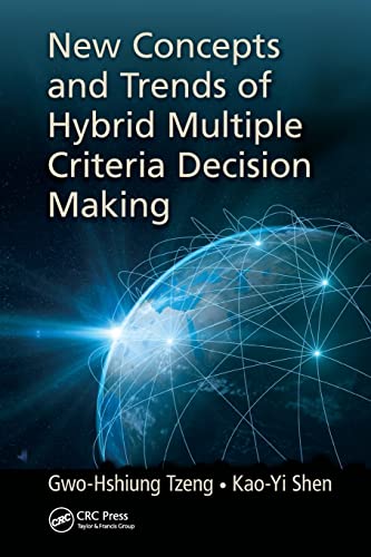 New Concepts and Trends of Hybrid Multiple Criteria Decision Making [Paperback]