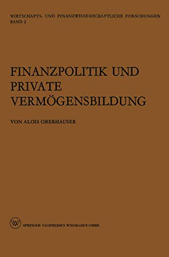 Finanzpolitik und Private Vermgensbildung Eine theoretische und empirische Unt [Paperback]