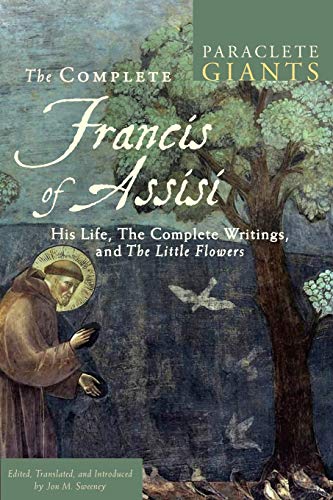 The Complete Francis Of Assisi His Life, The Complete Writings, And The Little  [Paperback]