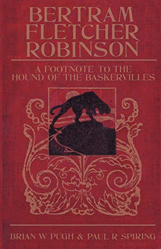 Bertram Fletcher Robinson A Footnote To The Hound Of The Baskervilles [illustra [Paperback]