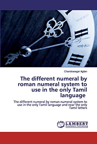 Different Numeral By Roman Numeral System To Use In The Only Tamil Language