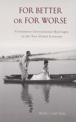 For Better or For Worse Vietnamese International Marriages in the New Global Ec [Paperback]