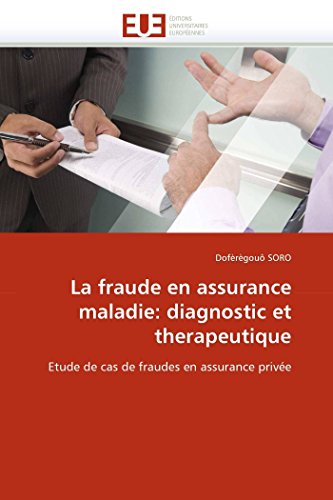 La Fraude En Assurance Maladie Diagnostic Et Therapeutique Etude De Cas De Fra [Paperback]