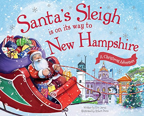Santa&39s Sleigh Is on Its Way to New Hampshire A Christmas Adventure [Hardcover]