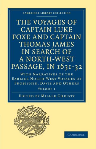 The Voyages of Captain Luke Foxe, of Hull, and Captain Thomas James, of Bristol, [Paperback]