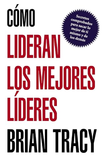 Cmo lideran los mejores lderes [Paperback]