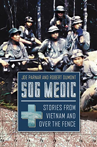 SOG Medic Stories from Vietnam and Over the Fence [Paperback]