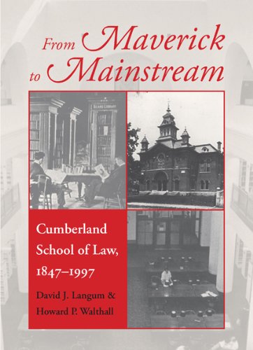 From Maverick to Mainstream Cumberland School of Law, 1847-1997 [Hardcover]