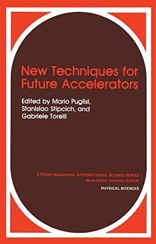 New Techniques for Future Accelerators [Paperback]