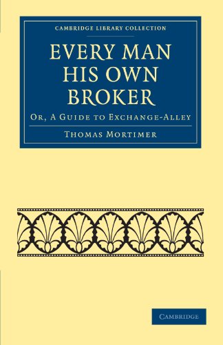 Every Man his Own Broker Or, A Guide to Exchange-Alley [Paperback]