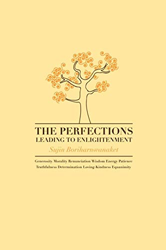 The Perfections Leading To Enlightenment [Paperback]