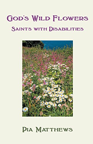 God's Wild Flowers Saints With Disabilities [Paperback]