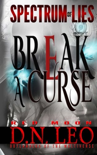 Break A Curse - Red Moon (spectrum Of Lies) (volume 4) [Paperback]