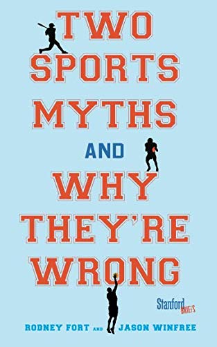 Two Sports Myths and Why They're Wrong [Paperback]