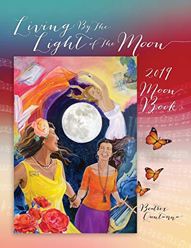 Living by the Light of the Moon  2019 Moon Book [Paperback]