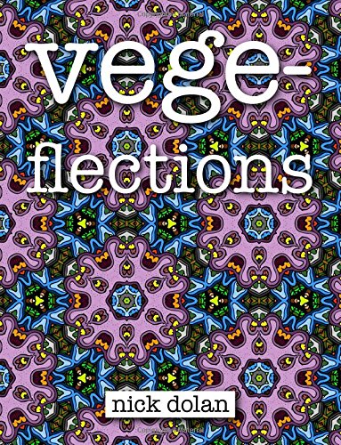 Vegeflections An Unconvential Coloring Book Of Extraterrestrial Tesselations [Paperback]