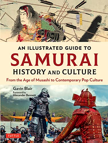 An Illustrated Guide to Samurai History and Culture From the Age of Musashi to  [Hardcover]