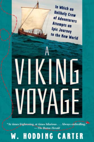 A Viking Voyage In Which an Unlikely Crew of Adventurers Attempts an Epic Journ [Paperback]