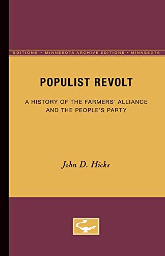 Populist Revolt A History of the Farmers&39 Alliance and the People&39s Par [Paperback]