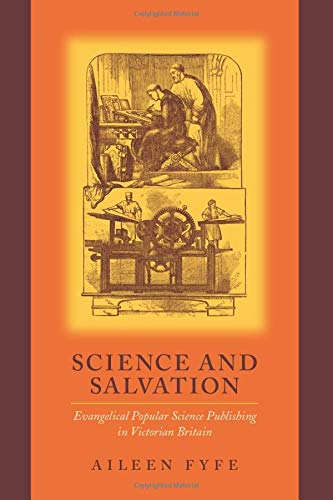 Science and Salvation Evangelical Popular Science Publishing in Victorian Brita [Paperback]
