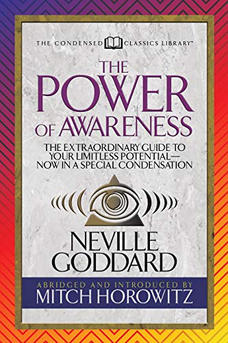 The Power of Awareness (Condensed Classics) The Extraordinary Guide to Your Lim [Paperback]