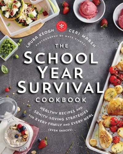 The School Year Survival Cookbook Healthy Recipes and Sanity-Saving Strategies  [Paperback]
