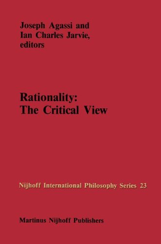 Rationality: The Critical View [Hardcover]
