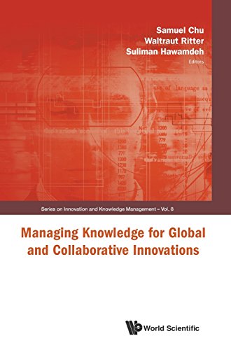 Managing Knowledge for Global and Collaborative Innovations [Hardcover]