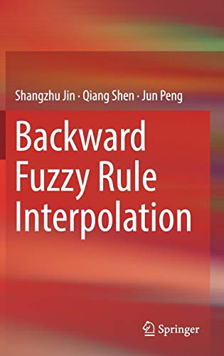 Backward Fuzzy Rule Interpolation [Hardcover]
