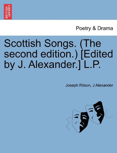 Scottish Songs [Edited by J Alexander ] L P [Paperback]