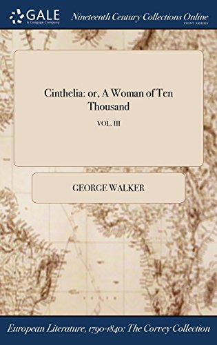 Cinthelia  Or, a Woman of Ten Thousand Vol. III [Hardcover]