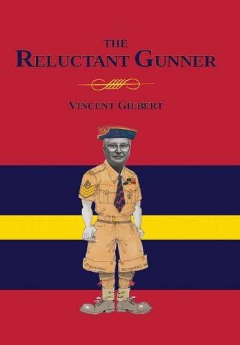 Memoirs Of A Reluctant Gunner [Hardcover]