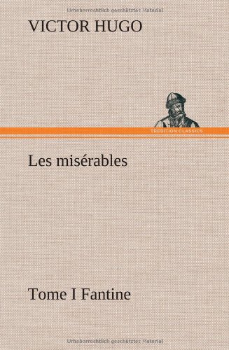 Misrables Tome I Fantine [Hardcover]