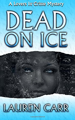 Dead On Ice A Lovers In Crime Mystery [Paperback]
