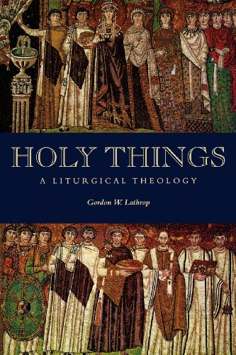 Holy Things A Liturgical Theology [Paperback]