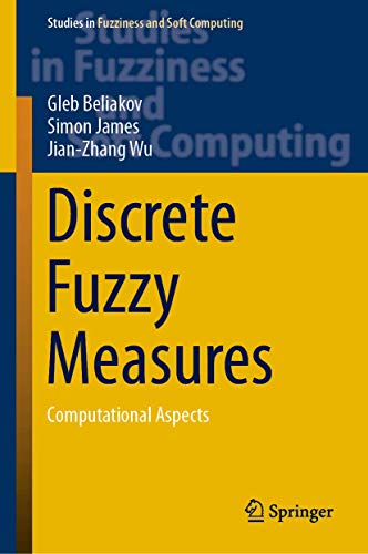 Discrete Fuzzy Measures Computational Aspects [Hardcover]