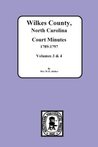 Wilkes County Court Minutes 1789-1797 [Paperback]