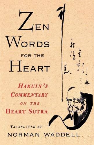 Zen Words for the Heart Hakuin's Commentary on the Heart Sutra [Paperback]