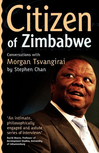 Citizen of Zimbabwe  Conversations with Morgan Tsvangirai [Paperback]