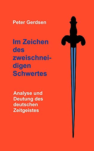 Im Zeichen des Zweischneidigen Schwertes [Paperback]
