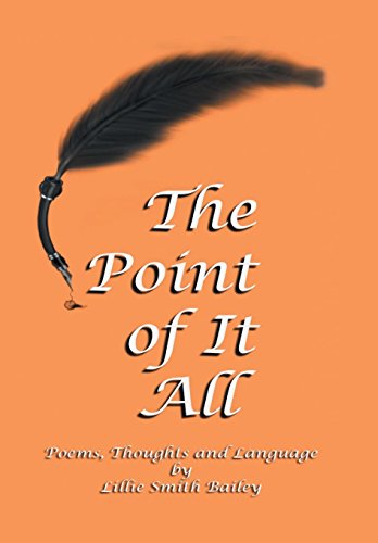 Point of It All  Poems, Thoughts and Language [Hardcover]