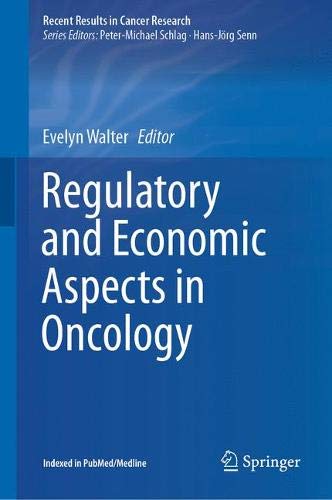 Regulatory and Economic Aspects in Oncology [Hardcover]