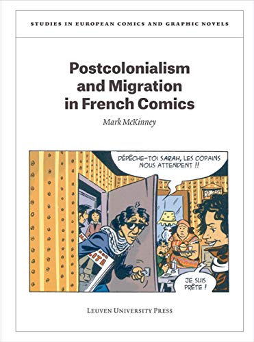 Postcolonialism And Migration In French Comics [Paperback]