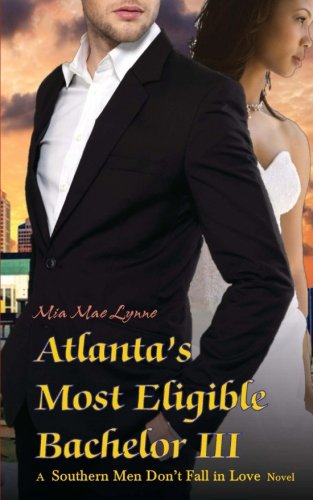Atlanta's Most Eligible Bachelor III [Paperback]