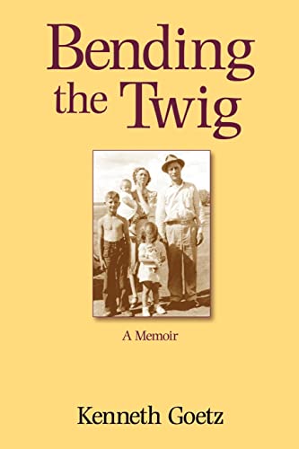 Bending The Twig A Memoir [Paperback]