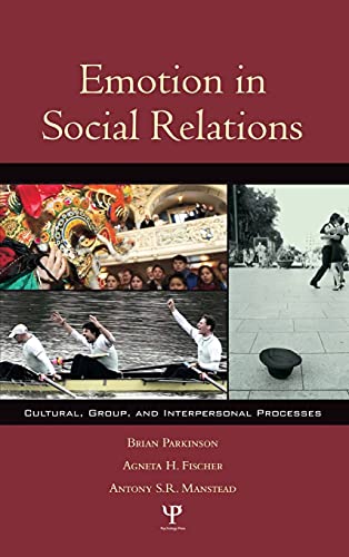 Emotion in Social Relations Cultural, Group, and Interpersonal Processes [Hardcover]